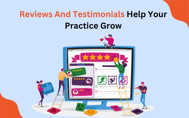 reviews and testimonials help your practice grow