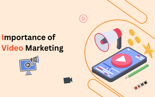 Importance of Video Marketing