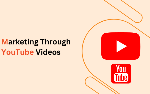 Marketing via YouTube Videos