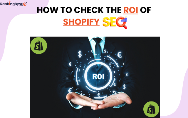 Check the ROI of Shopify SEO