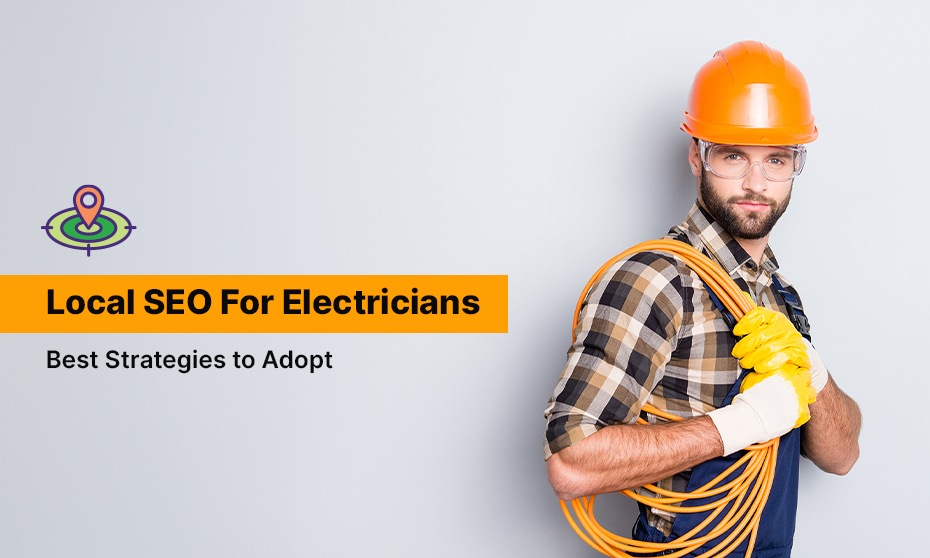 Local SEO for Electricians – The Best Strategies to Adopt