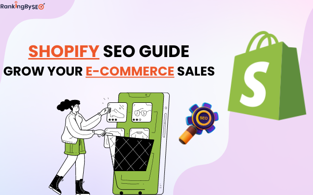 Easy-to-follow Shopify SEO Guide to Grow Your eCommerce Sales