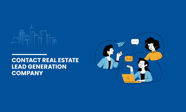 Contact Real Estate Lead Generation Company