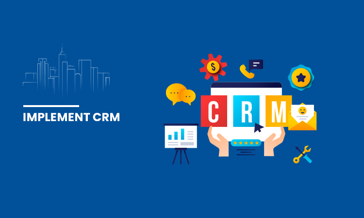 Implement CRM