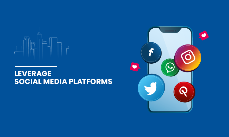 Leverage Social Media Platforms