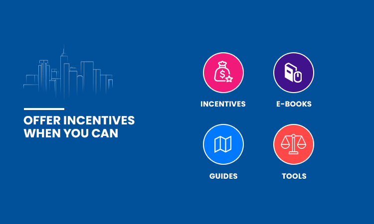 Offer Incentives When You Can