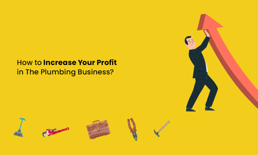 How to Increase Your Profit in the Plumbing Business