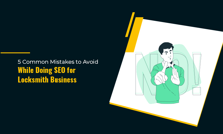 5 Common Mistakes to Avoid While Doing SEO for Locksmith Business