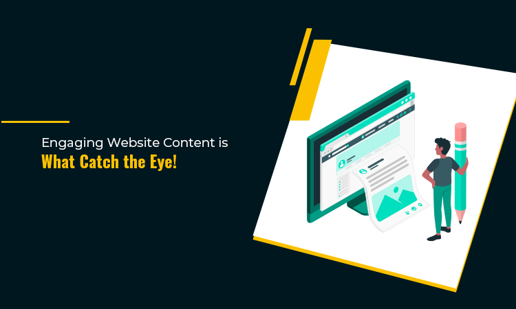 Engaging Website Content is What Catch the Eye