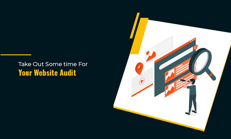 Take Out Some Time for Your Website Audit