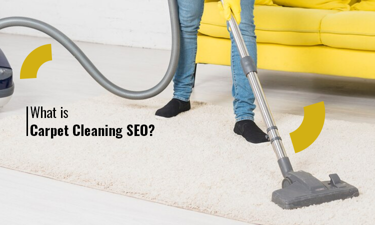 What is Carpet Cleaning SEO