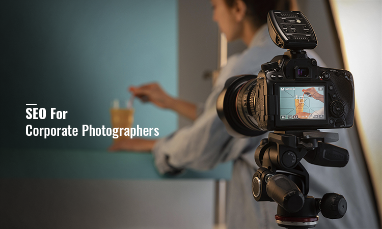 SEO for Corporate Photographers