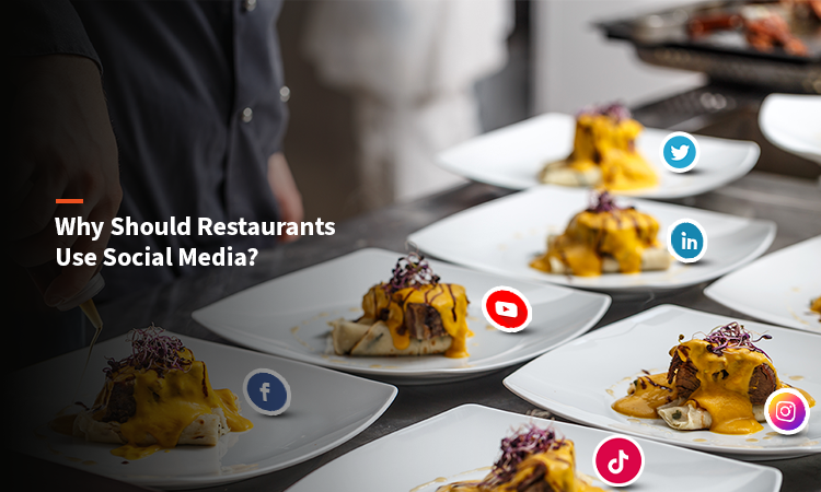 Why Should Restaurants Use Social Media?