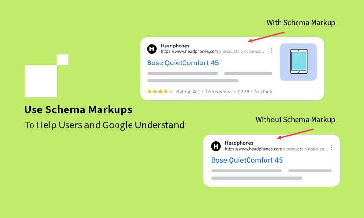 Use Schema Markups to Help Users and Google Understand