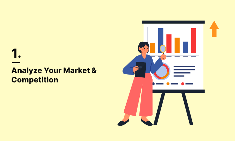 Analyze Your Market & Competition