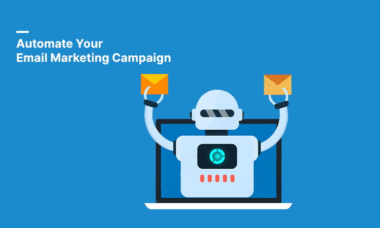 Automate Your Email Marketing Campaign