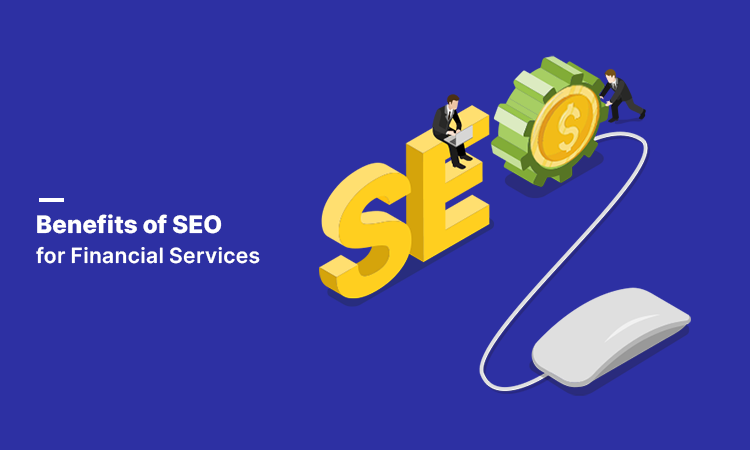 Benefits of SEO for Financial Services