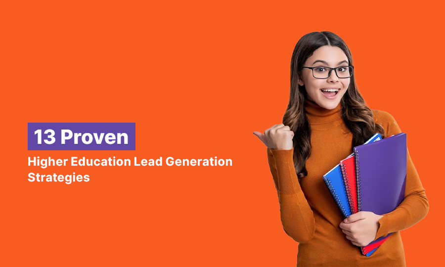 13 Proven Higher Education Lead Generation Strategies