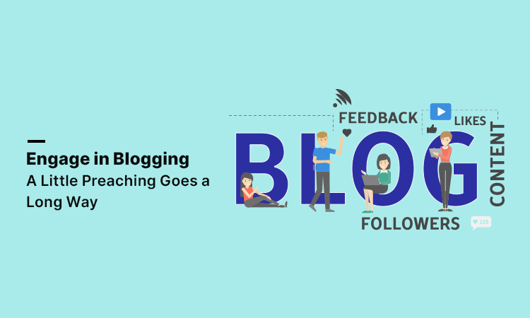 Engage in Blogging: A Little Preaching Goes a Long Way