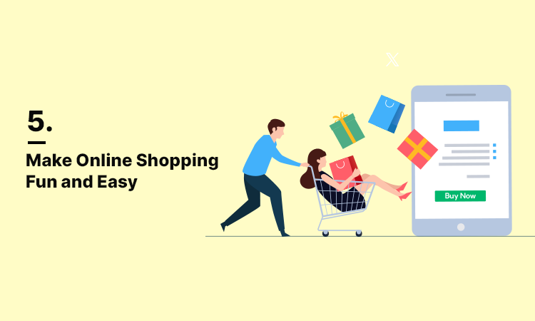 Make Online Shopping Fun and Easy