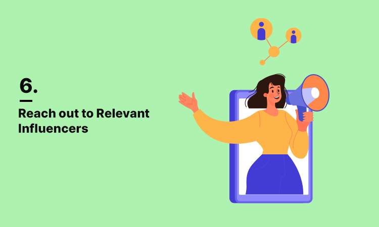 Reach out to Relevant Influencers