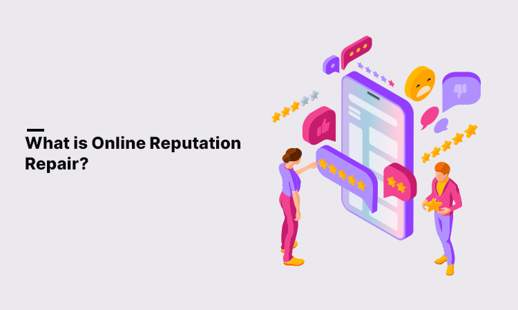 What is Online Reputation Repair?