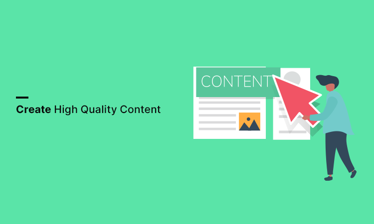 Create High Quality Content