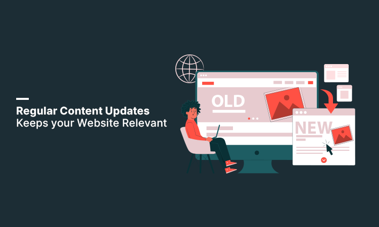 Regular Content Updates Keeps your Website Relevant