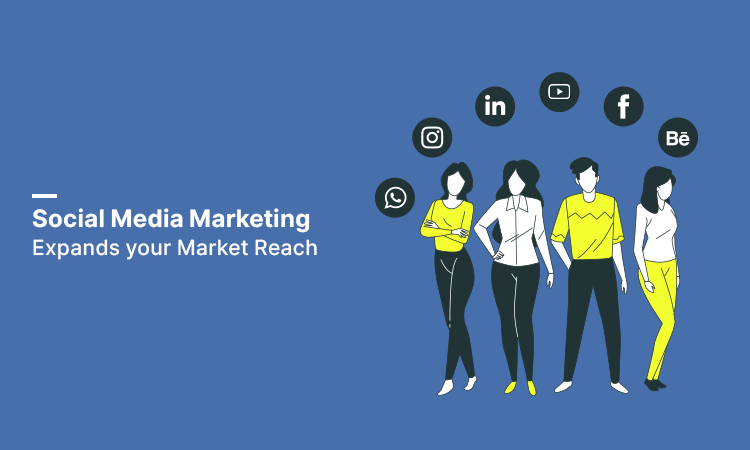 Social Media Marketing Expands your Market Reach