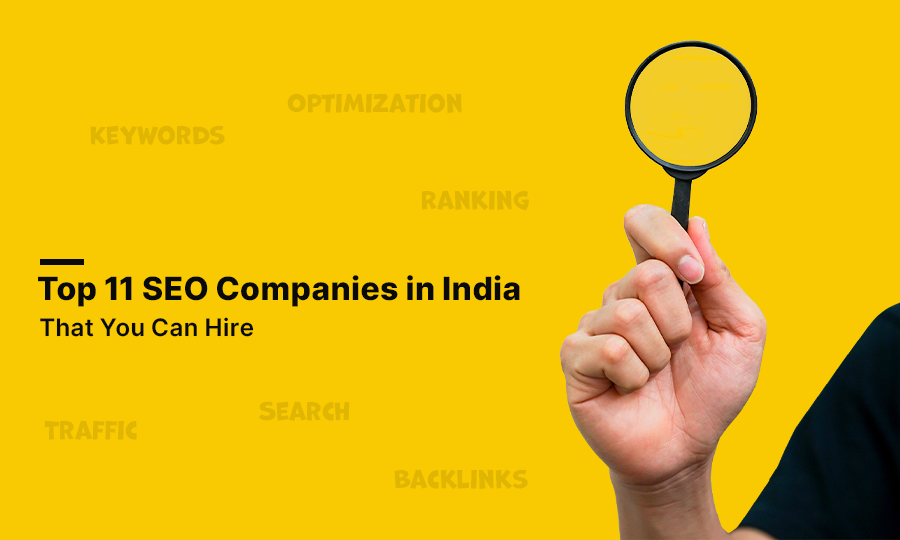 Top 11 SEO Companies in India You Can Trust