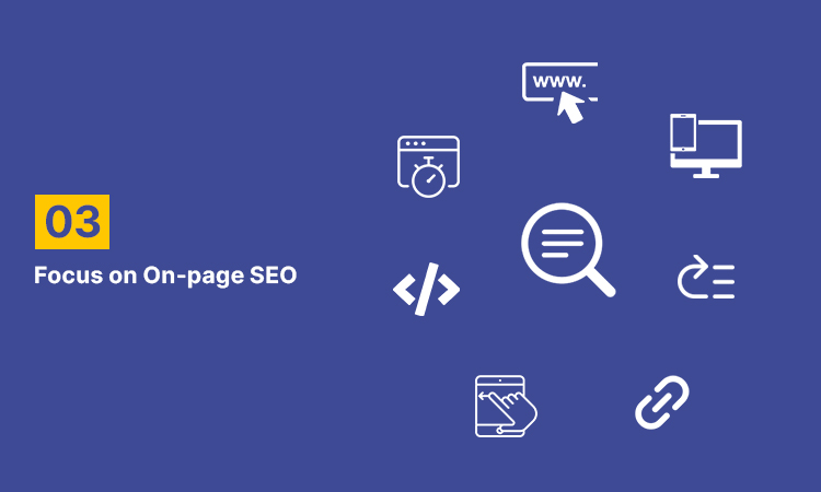 Focus on On-page SEO