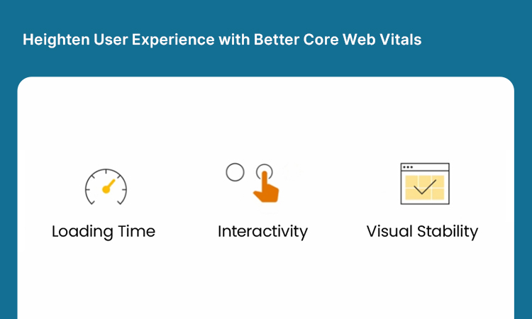 Heighten User Experience with Better Core Web Vitals 