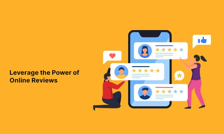 Leverage the Power of Online Reviews