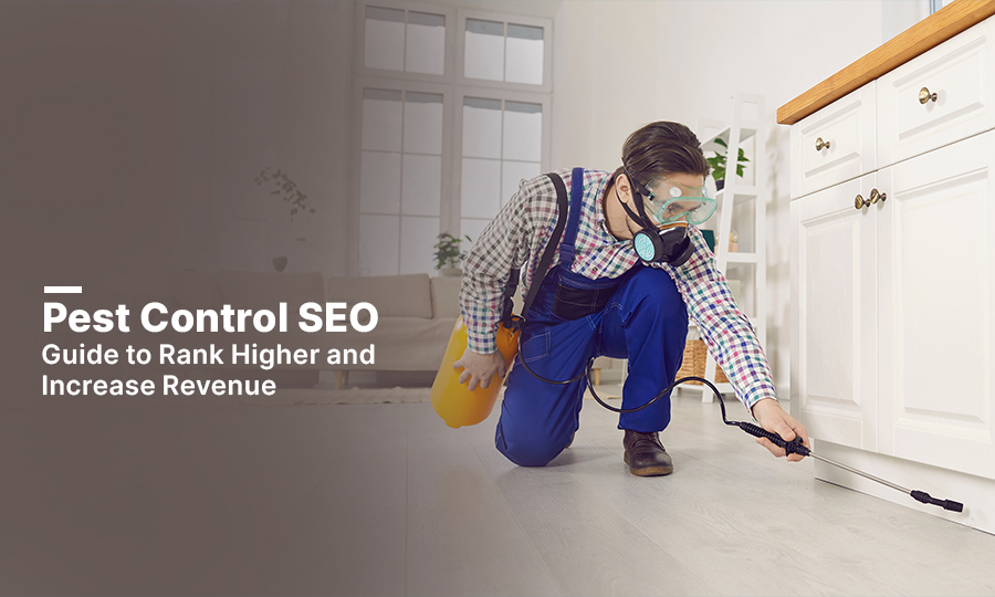 Pest Control SEO: Guide to Rank Higher and Increase Revenue