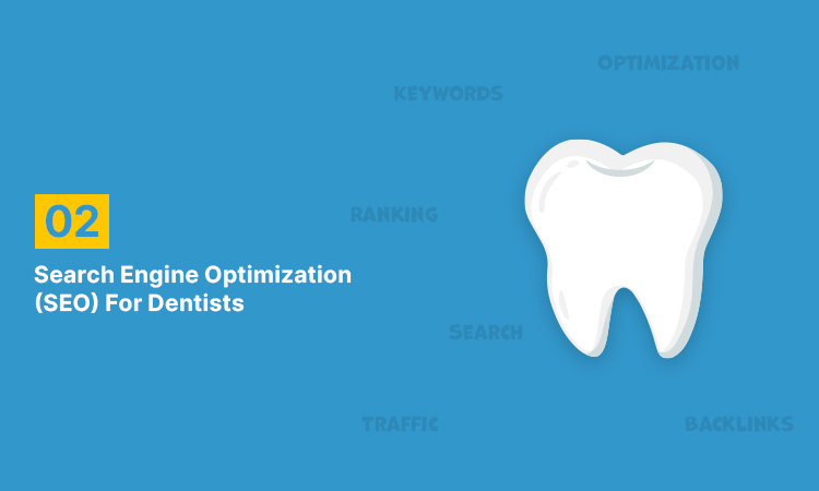 Search Engine Optimization (SEO) for Dentists