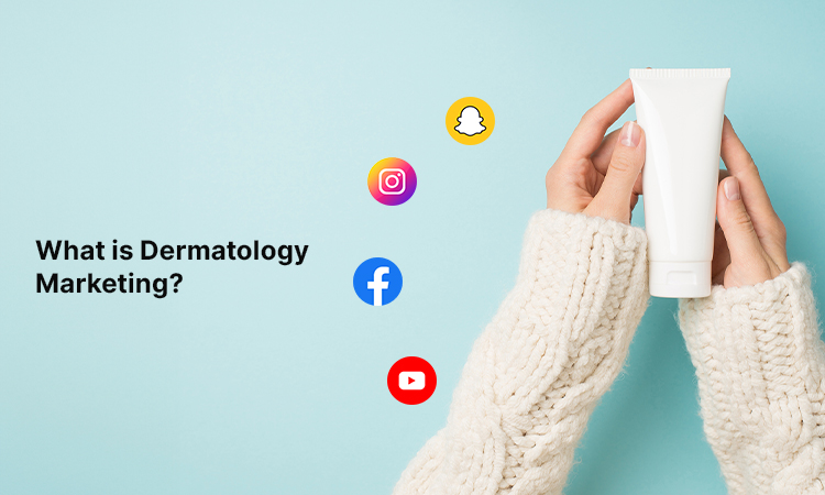 What is Dermatology Marketing?