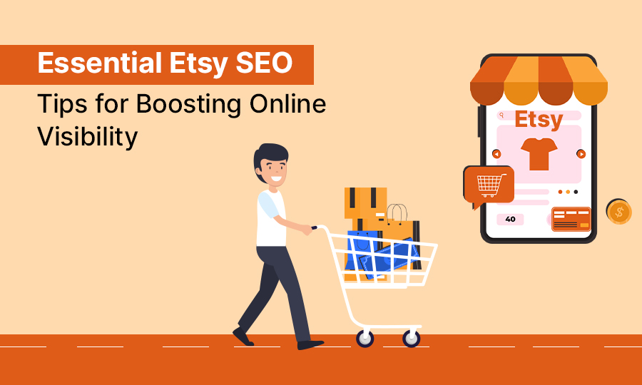 Essential Etsy SEO Tips for Boosting Online Visibility