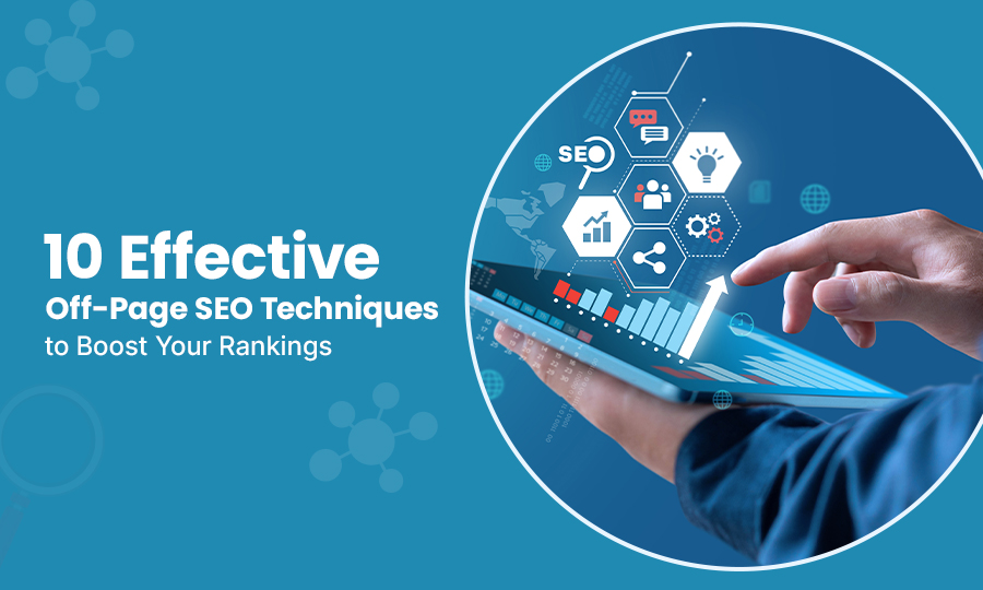 10 Effective Off-Page SEO Techniques to Boost Your Rankings