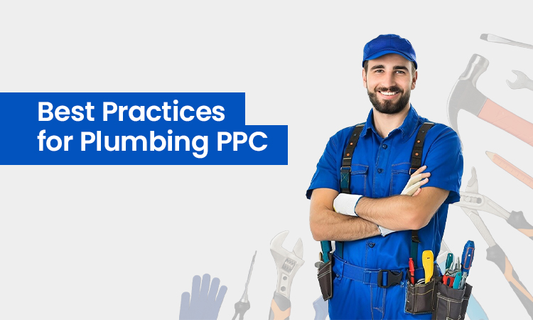 What Are the Best Practices for Plumbing PPC?