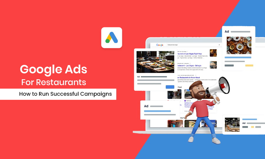 Google Ads for Restaurants: How to Run Successful Campaigns