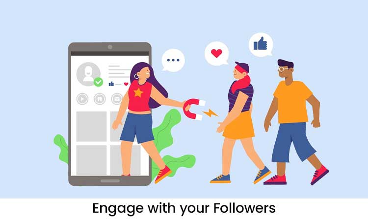 Engage with your Followers